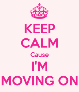 keep-calm-cause-i-m-moving-on-1
